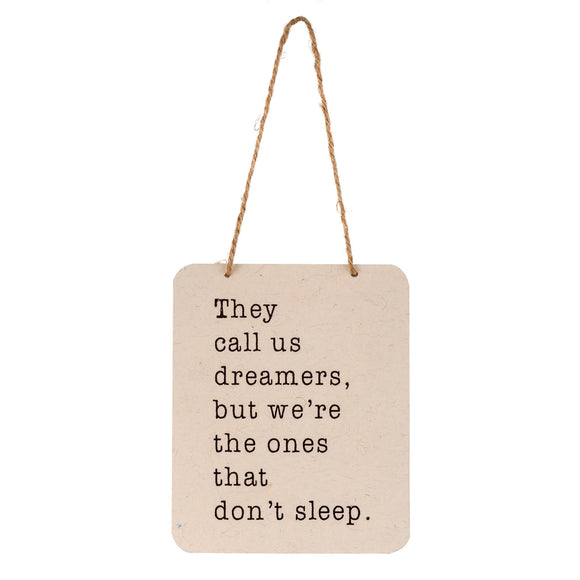 Paper Wall Sign, They Call Us Dreamers... 7x5.5