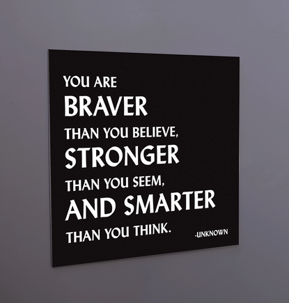 Quotable Magnet - You Are Braver, Stonger, Smarter M355