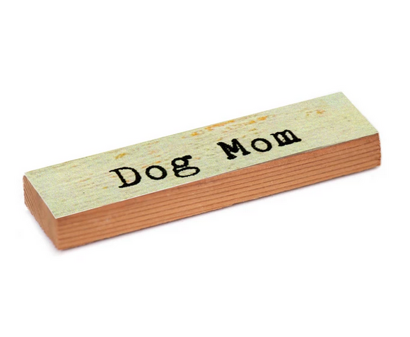 Dog Mom Timber Magnet